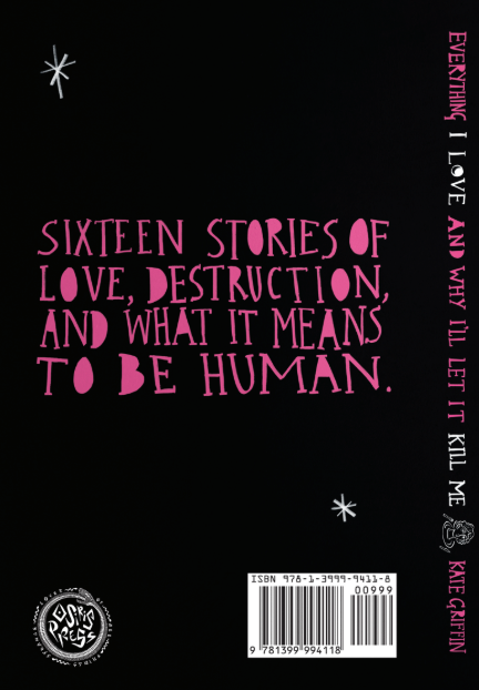 Everything I Love and Why I'll Let It Kill Me - Kate Griffin